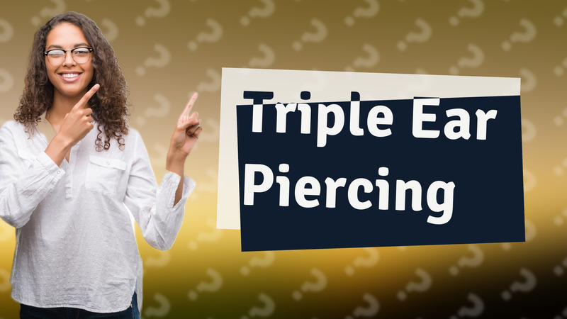 Triple Ear Piercing