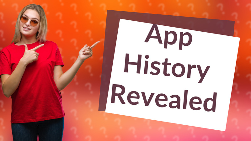 App History Revealed