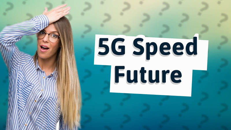 5G Speed Future