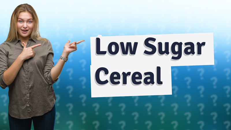 Low Sugar Cereal