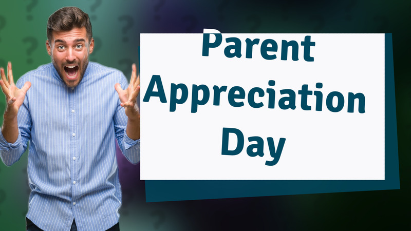 Parent Appreciation Day