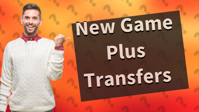 New Game Plus Transfers