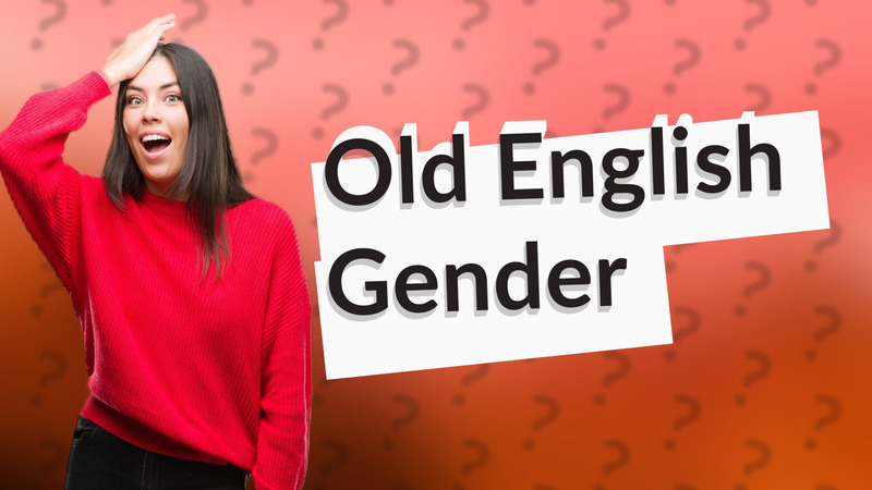 Old English Gender