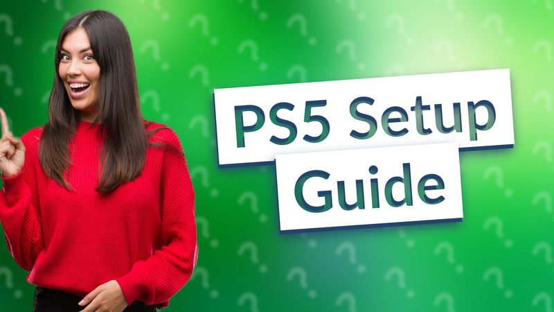 PS5 Setup Guide