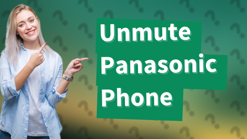 Unmute Panasonic Phone