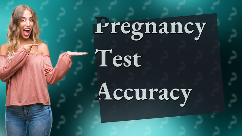Pregnancy Test Accuracy