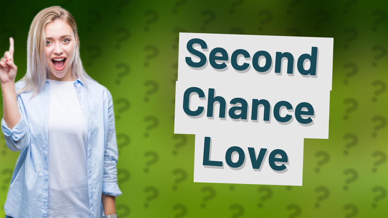 Second Chance Love