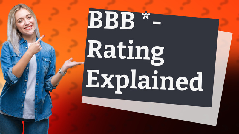 BBB *- Rating Explained