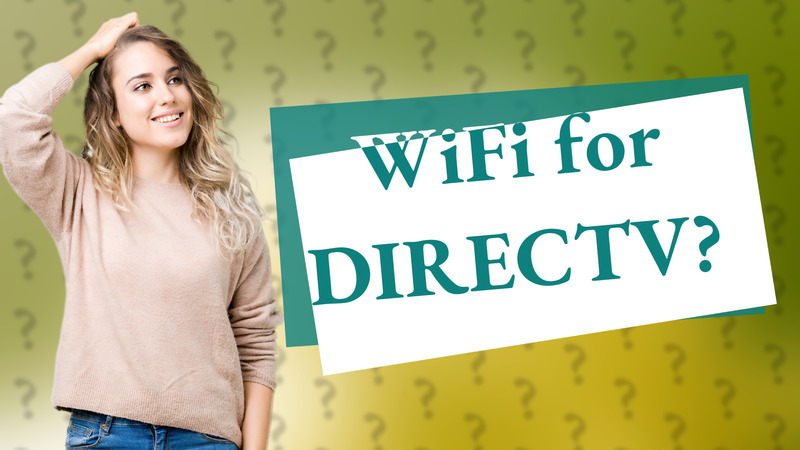 WiFi for DIRECTV?