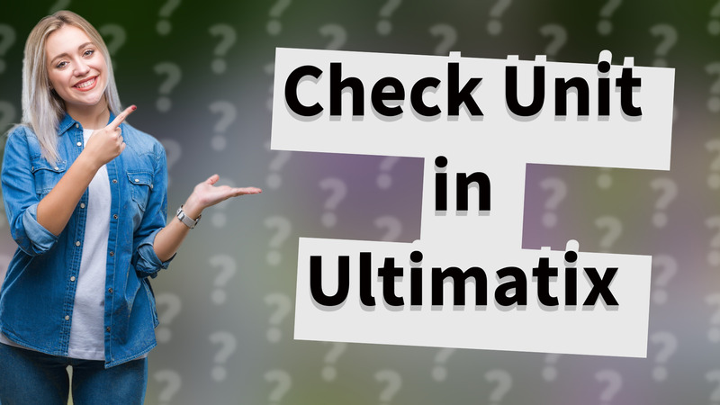 Check Unit in Ultimatix
