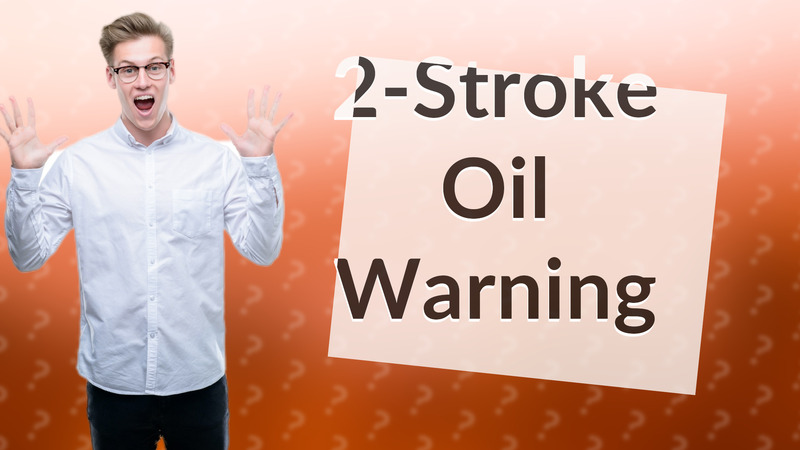 2-Stroke Oil Warning