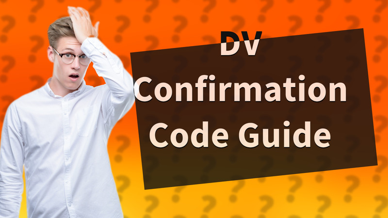 DV Confirmation Code Guide