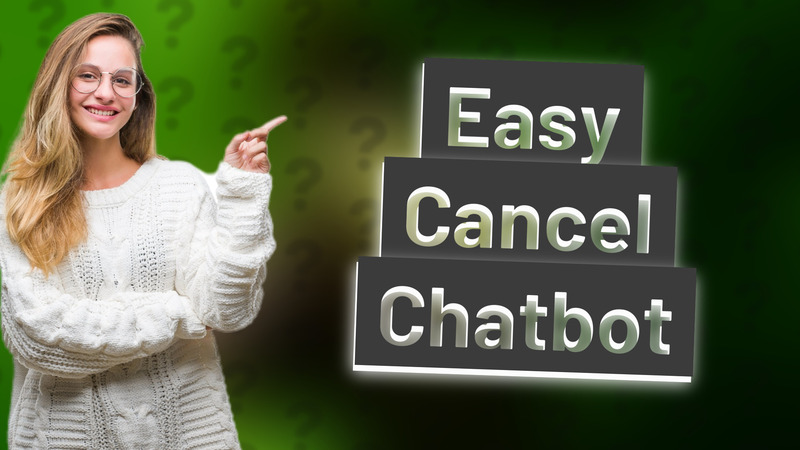 Easy Cancel Chatbot