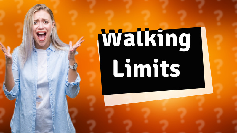 Walking Limits