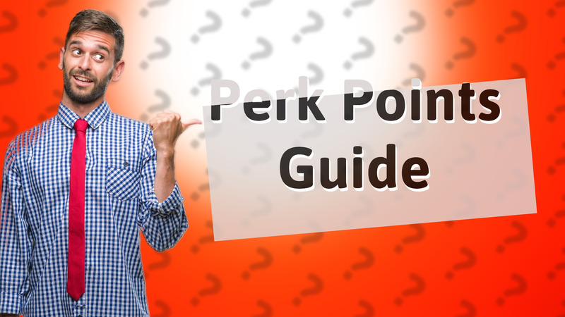 Perk Points Guide