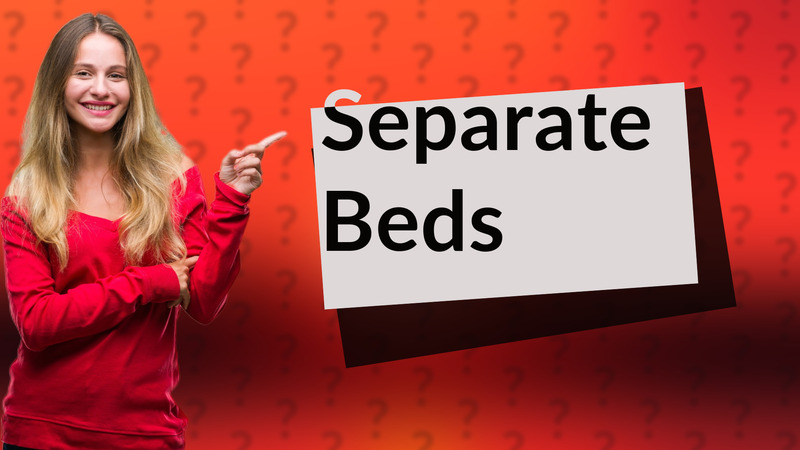 Separate Beds