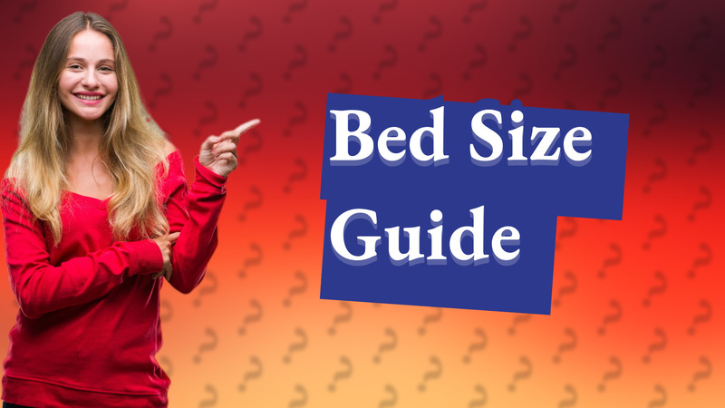 Bed Size Guide