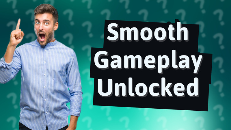 Smooth Gameplay Unlocked
