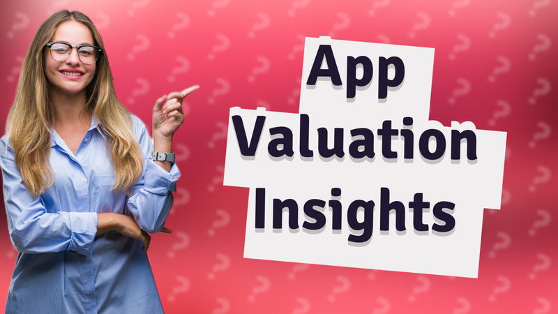 App Valuation Insights