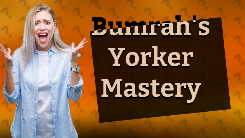 Bumrah's Yorker Mastery