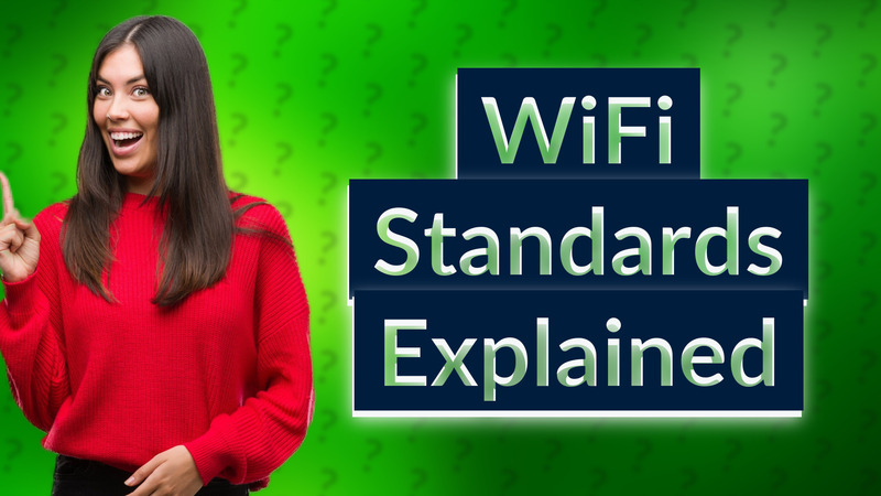 WiFi Standards Explained