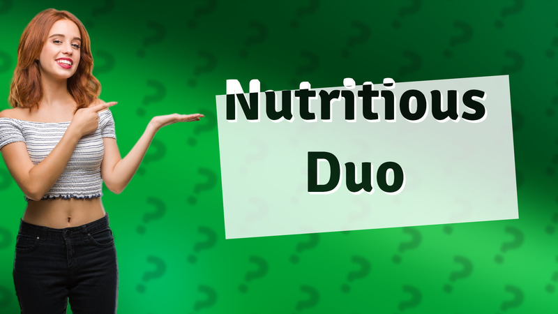 Nutritious Duo
