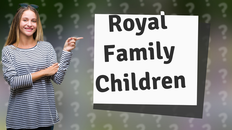 Royal Family Children