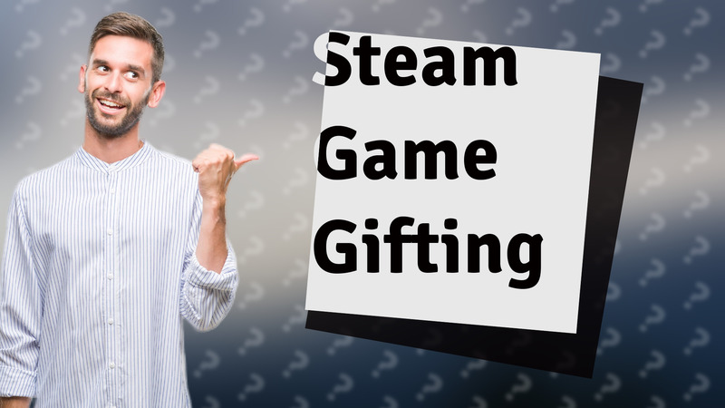 Steam Game Gifting