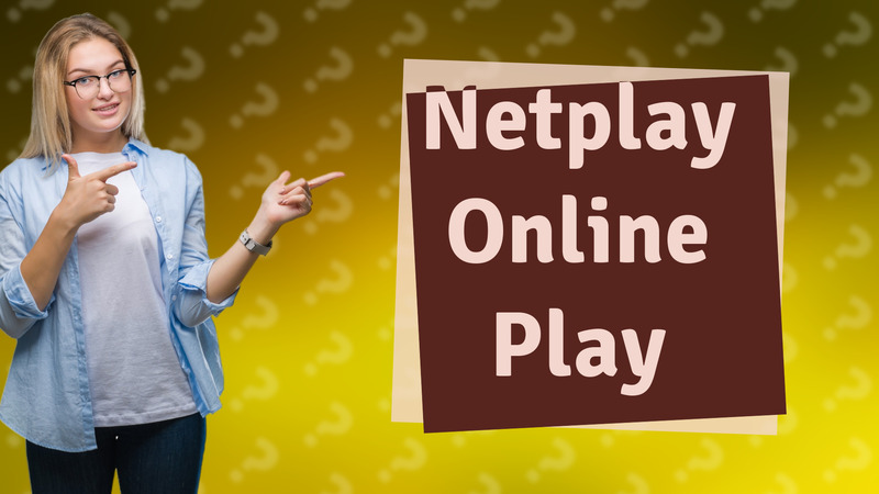 Netplay Online Play