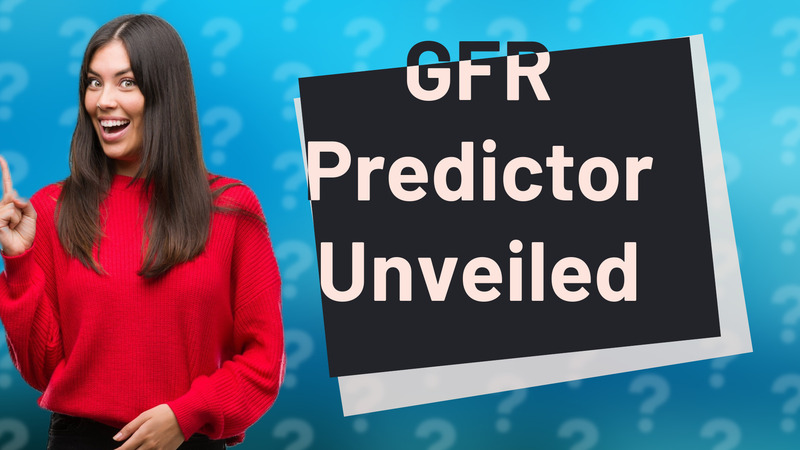 GFR Predictor Unveiled