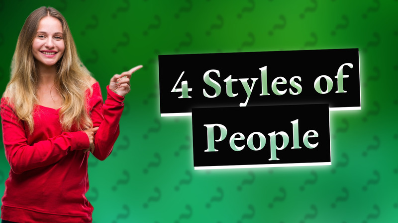 4 Styles of People