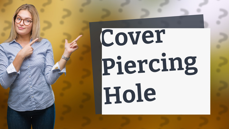 Cover Piercing Hole
