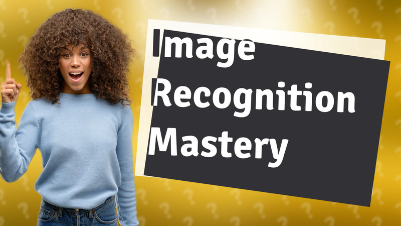 Image Recognition Mastery