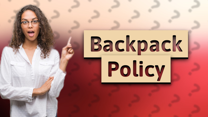 Backpack Policy