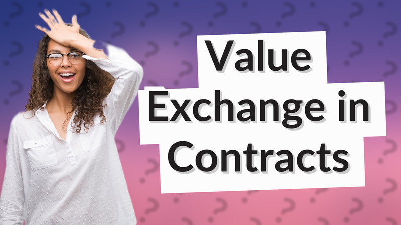 Value Exchange in Contracts
