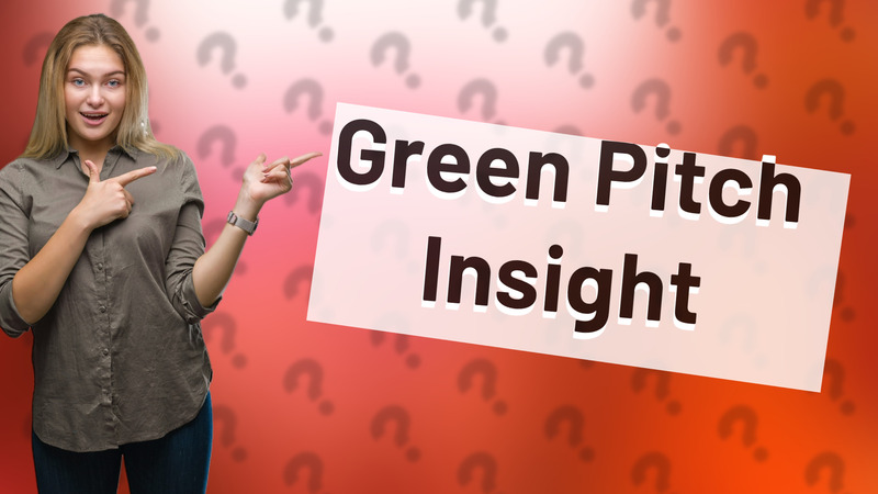 Green Pitch Insight