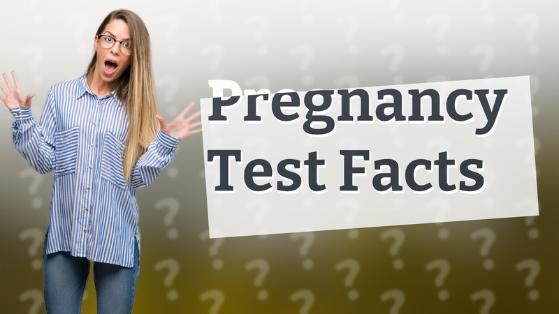 Pregnancy Test Facts