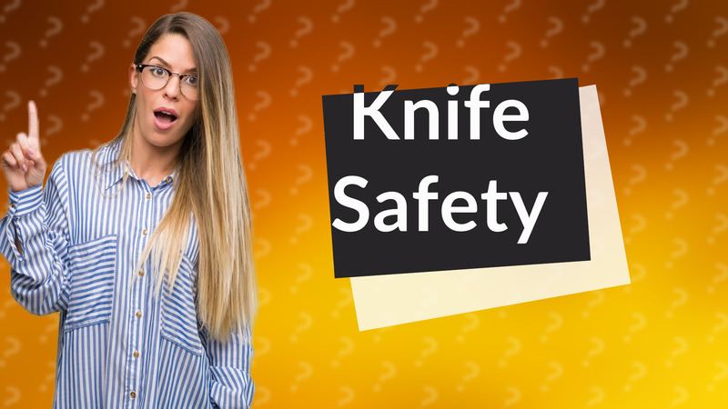 Knife Safety