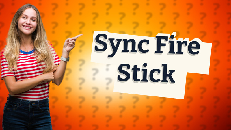 Sync Fire Stick