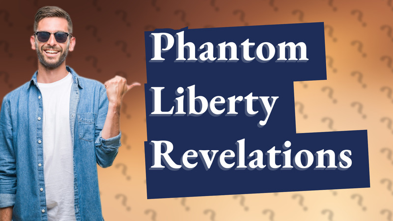 Phantom Liberty Revelations