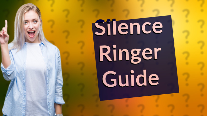 Silence Ringer Guide
