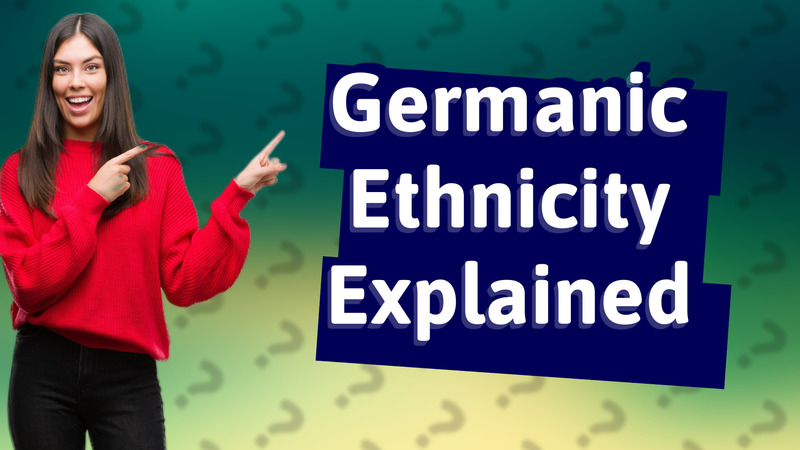 Germanic Ethnicity Explained