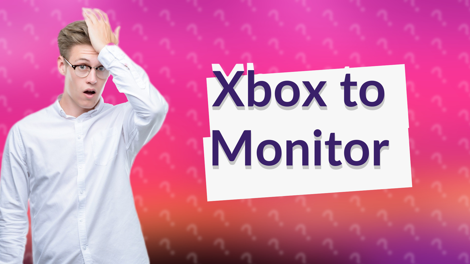 Xbox to Monitor