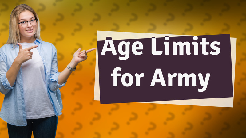 Age Limits for Army