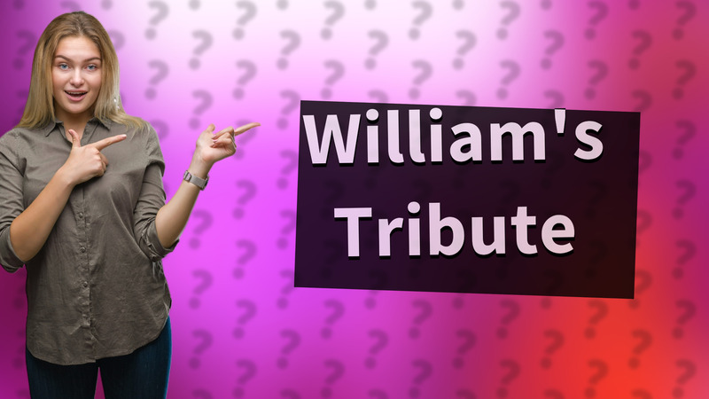 William's Tribute