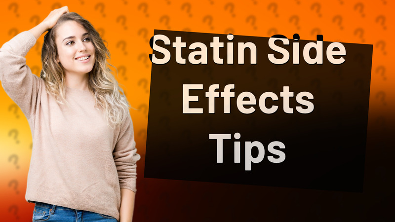 Statin Side Effects Tips