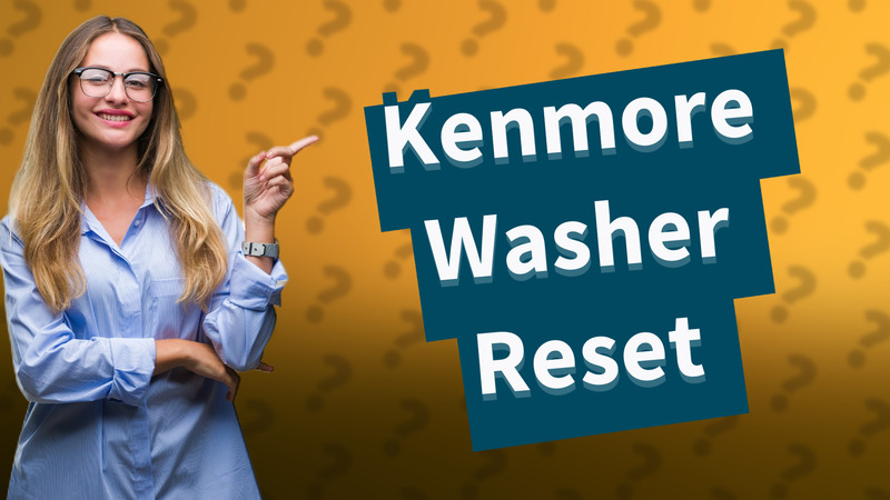 Kenmore Washer Reset