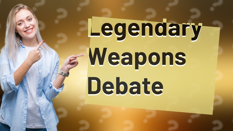 Legendary Weapons Debate