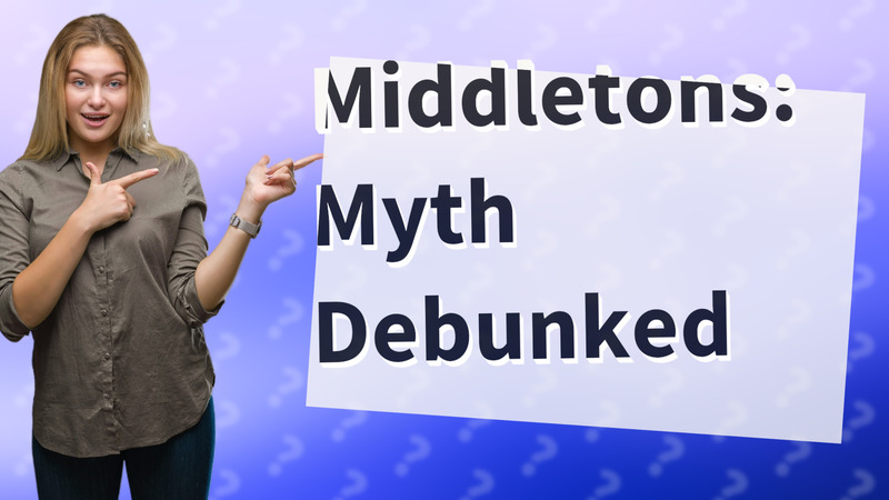 Middletons: Myth Debunked