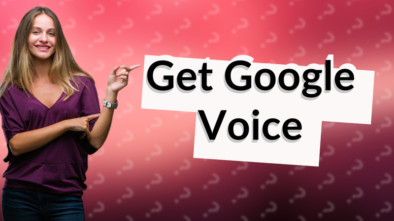 Get Google Voice